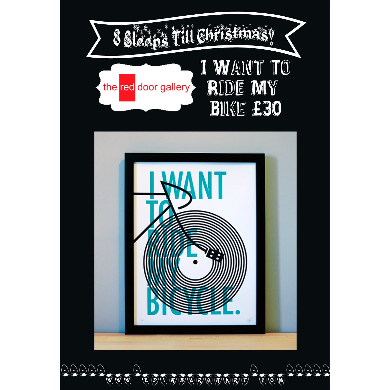8 Sleeps Till Christmas!  I Want To Ride My Bicycle! Screenprint £30