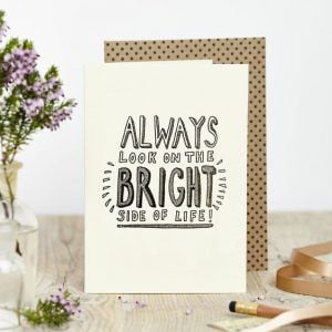 always look on the bright side of life greetings card by Katie Leamon